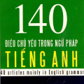 140 điều chủ yếu trong ngữ pháp tiếng Anh, Lê Xuân Tùng, 140 articles mainly in English grammar, bài tập ngữ pháp tiếng Anh