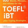 PDF | 500 words, phrases and Idioms for the Toefl iBT plus typing strategies, Bruce Stirling