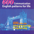 600 Communication English Patterns for Life, Hoàng Thanh Ly