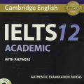 (Bản đẹp) Cambridge Ielts 12 Academic with answers, Authentic Examination Papers, Cambridge English