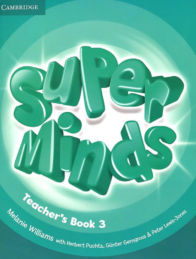 Cambridge Super Minds 3 Teacher's book, Melanie Williams, Herbert Puchta, Gunter Gerngross, Peter Lewis-Jones