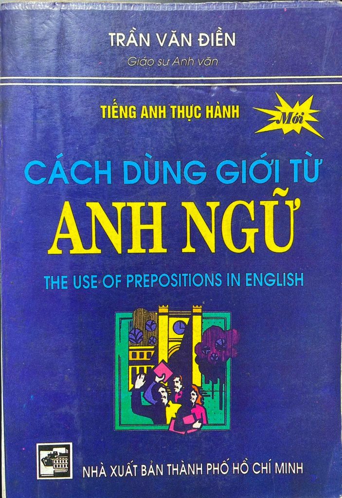 Cách dùng giới từ Anh Ngữ, Trần Văn Điền, the use of prepositions in English