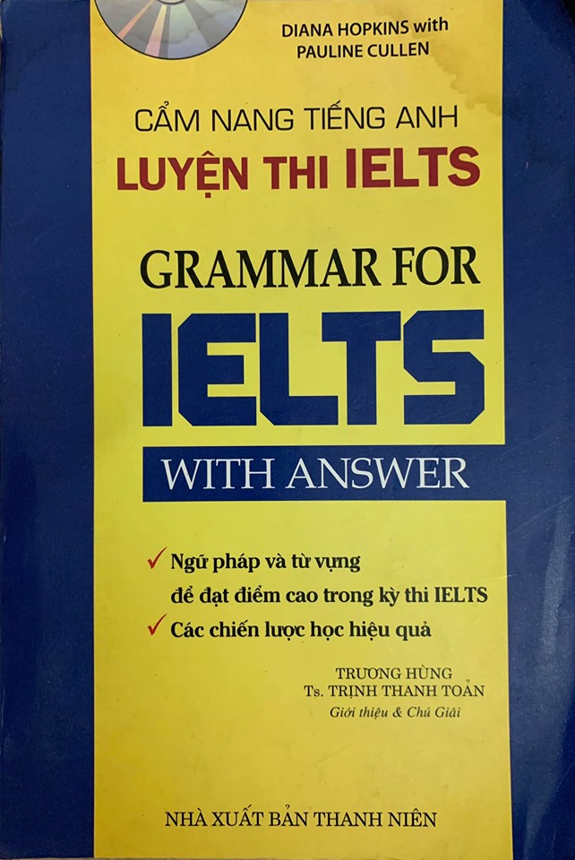 Cẩm nang tiếng anh luyện thi Ielts, Grammar for Ielts with Answer, Diana Hopkins with Pauline Cullen, Trương Hùng