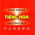 PDF | Đàm thoại tiếng Hoa thương mại, Trần Đình Tuân