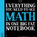 download pdf | Everything You Need to Ace Math in One Big Fat Notebook The Complete Middle School Study Guide by Altair Peterson
