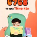 Giải nghĩa 6768 từ vựng tiếng Hán, Lê Oanh, Nguyễn Hà Nhiên