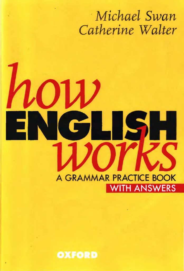 How English Works A Grammar Practice book by Michael Swan, Catherine Walter