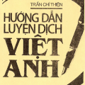 Hướng dẫn luyện dịch Việt Anh, Phương Pháp tốt nhất, Trần Chí Thiện