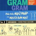 PDF  | Inside Gram Gram tập 2 Advanced, Một cuốn sách giáo khoa mới về ngữ pháp cơ bản, Vy Ngọc, thấu hiểu ngữ pháp như người bản ngữ