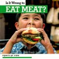 (PDF) Is it wrong to eat meat by Kate Rogers, bộ Points of view, Kidhaven Publishing