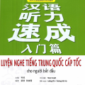 (PDF + Mp3) | Tiếng Trung | Luyện nghe tiếng Trung Quốc cấp tốc cho người mới bắt đầu, Mao Duyệt, Lương Phi, Trương Mỹ Hà