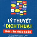 PDF | Lý thuyết về dịch thuật, một dẫn nhập ngắn, Bùi Thị Ngọc Lan, Nguyễn Văn Hà, Nguyễn Vương Tuấn (The theory of translation, a very short introduction 50