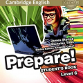 Prepare! 6 (Student book, Workbook, Teacher's book) Level 6, James Styring, Nicholas Tims