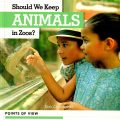 (PDF) Should we keep animals in zoos by Nick Christopher, bộ Points of view, Kidhaven Publishing