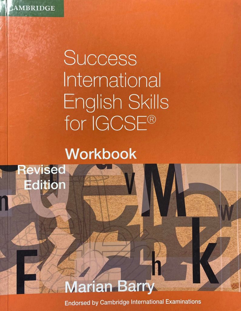 Success international English Skills for IGCSE workbook, Marian Barry, Cambridge