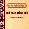 Tiếng Đức dành cho người Việt, Ngữ pháp tiếng Đức, Thạc Sĩ Nguyễn Văn Tuấn, Deutsh Grammartik