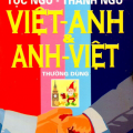 Tục ngữ - Thành ngữ Việt Anh, Anh Việt thường dùng, Trần Hoàng Trân