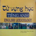 Từ vựng học tiếng anh - English Lexicology - Nguyễn Mạnh Hùng, Lê Quốc Hạnh (HANU)