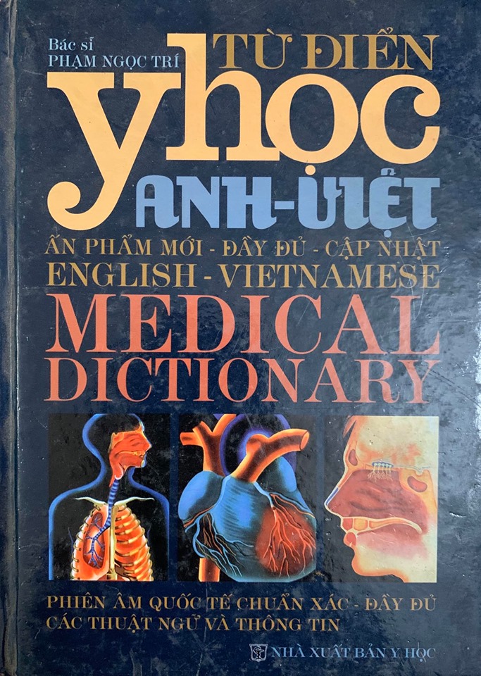 Từ điển y học anh việt, Medical dictionary, bác sĩ Phạm Ngọc Trí