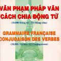 Văn Phạm Pháp Văn, cách chia động từ - 10.000 Động Từ, 115 Bảng chia, Nguyễn Hữu Đức