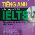 Chiến lược làm bài thi nói tiếng Anh cho người thi Ielts (speaking strategies for the ielts test)