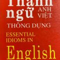 thành ngữ Anh Việt Thông dụng, Anh Thư, Essential idioms in English, Robert J Dixson