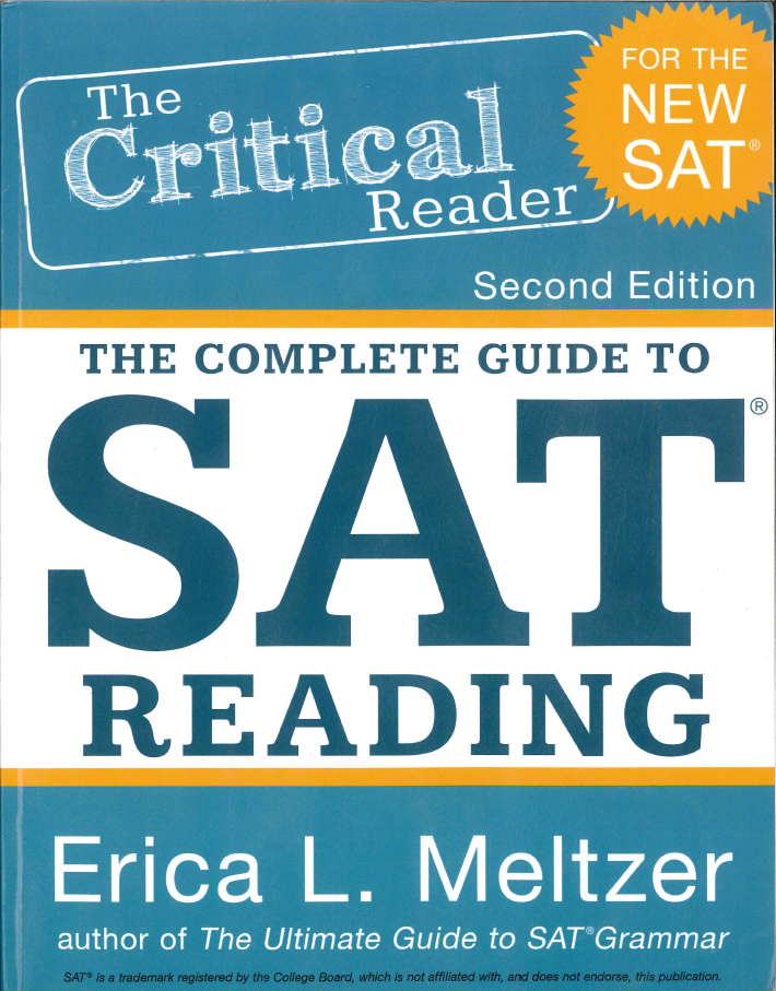 The critical Reader The complete guide to SAT Reading by Erica L. Meltzer