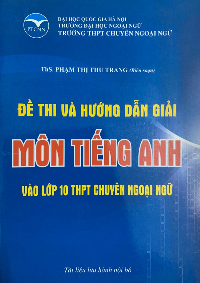Đề thi và hướng dẫn giải môn Tiếng Anh vào lớp 10 thpt chuyên ngoại ngữ, môn Tiếng anh, Phạm Thị Thu Trang