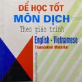 Để học tốt môn dịch theo giáo trình , Phạm Phương Luyện, English Vietnamese translation material, Vietnam National University